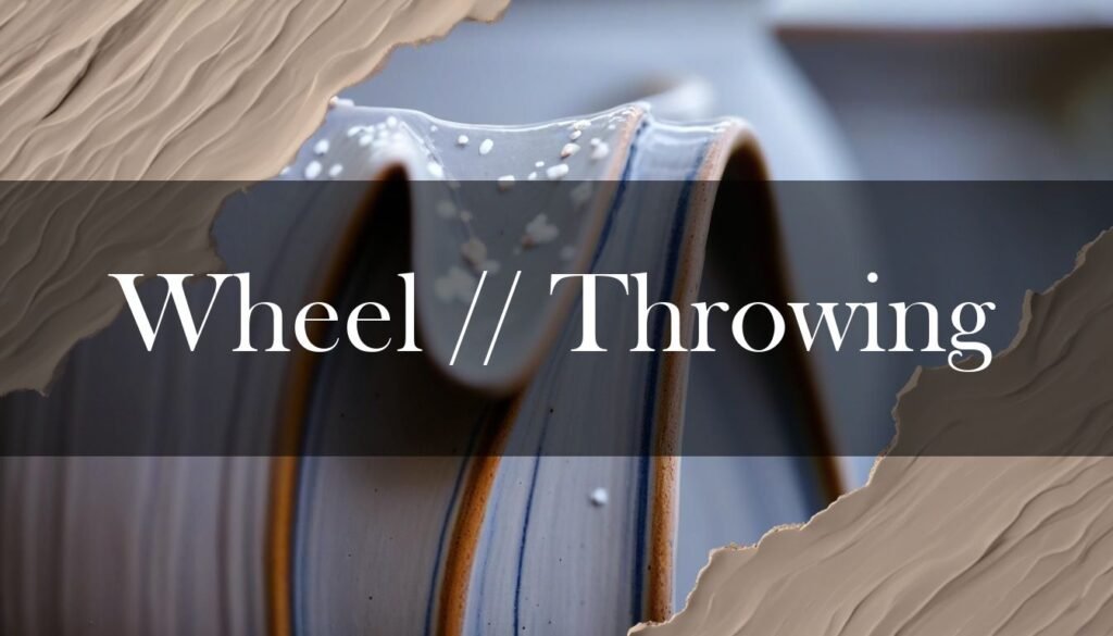 Essential Wheel-Throwing Techniques