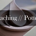 Guide to Teaching Pottery Classes