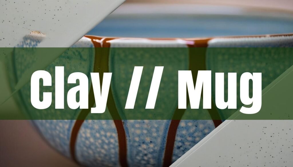 How To Make Clay Mug At Home: A Beginner's Guide