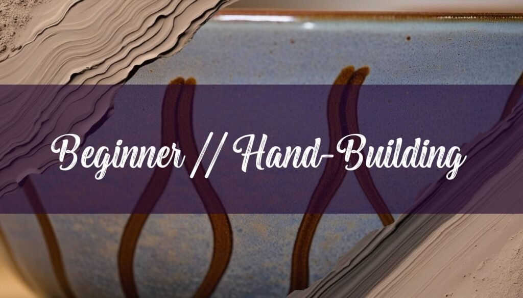How to Make Pottery: A Beginner's Guide to Hand-Building