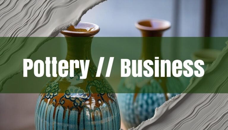 How to Start Pottery Business: A Comprehensive Guide - PotteryGeek