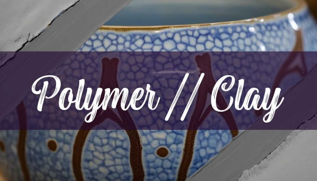 Polymer Clay: Where to Buy Your Creative Supplies