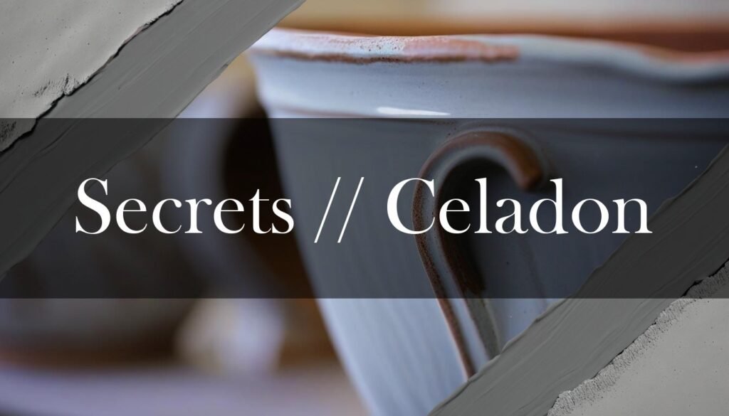 Unlock the Secrets of Celadon Glazes
