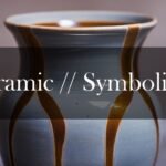 Unlocking the Language of Clay: Ceramic Symbolism Decoded