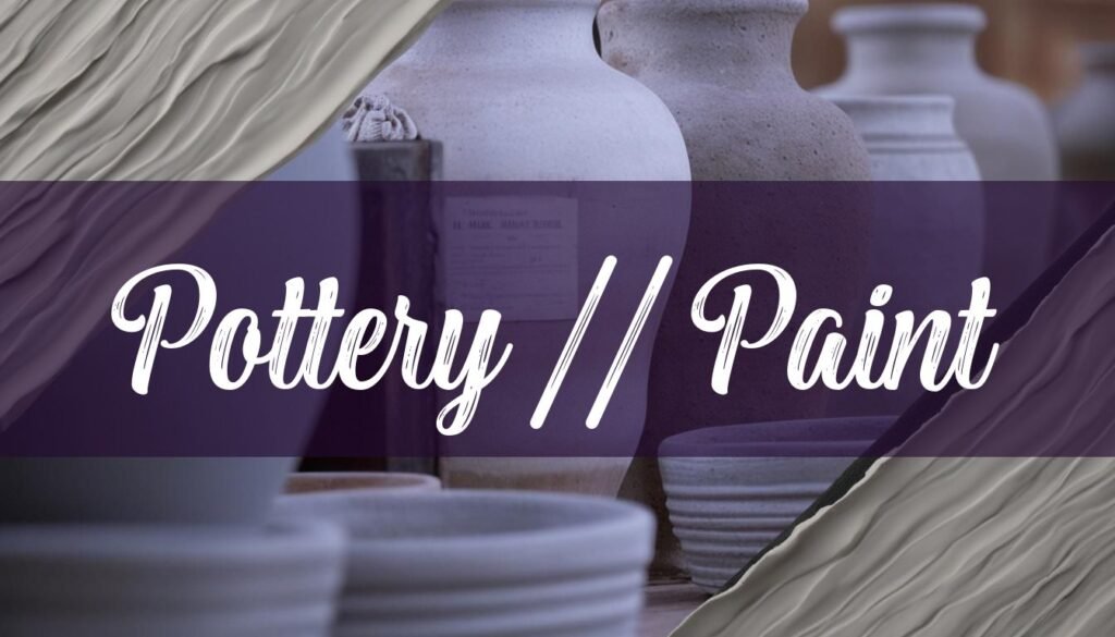 What to Paint on Pottery: Ideas, Techniques, and Safety Tips