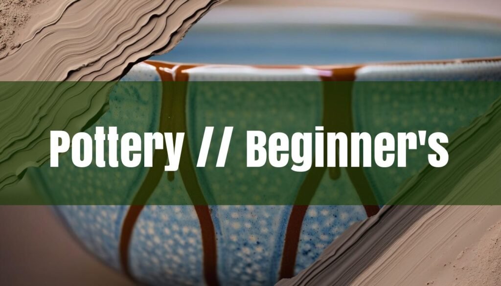Where to Go to Make Pottery: A Beginner's Guide