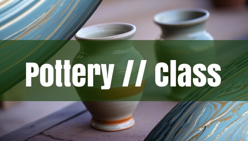 Where to Make Pottery Near Me: Finding Your Perfect Pottery Class