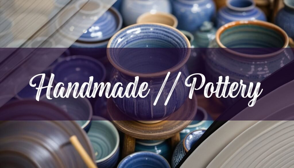 Your Guide on Where to Buy Handmade Pottery